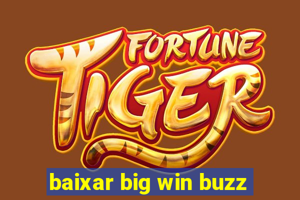 baixar big win buzz